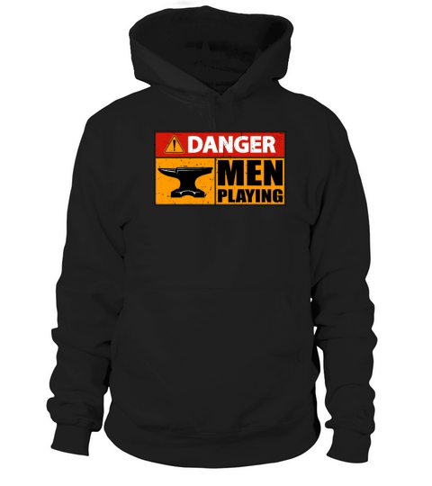 Forging Danger Men Playing Metalworker Blacksmiths Hoodie Unisex