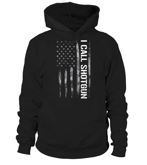 I Call Shotgun - American Flag Hoodie Unisex