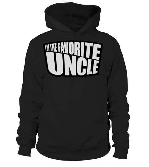 im the favorite uncle Hoodie Unisex