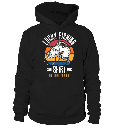 Lucky Fishing Shirt for Fish Hunter and Fisherman Hoodie Unisex