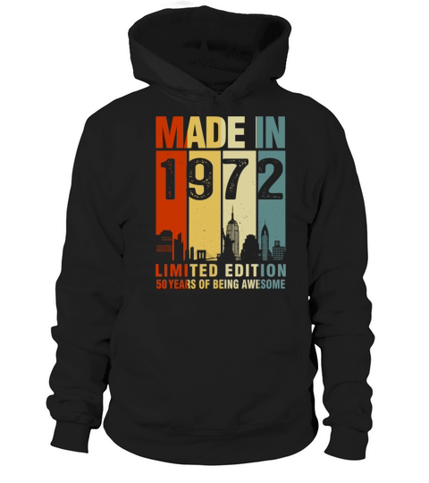 Made In 1972 Limited Edition 50th Birthday Vintage Hoodie Unisex