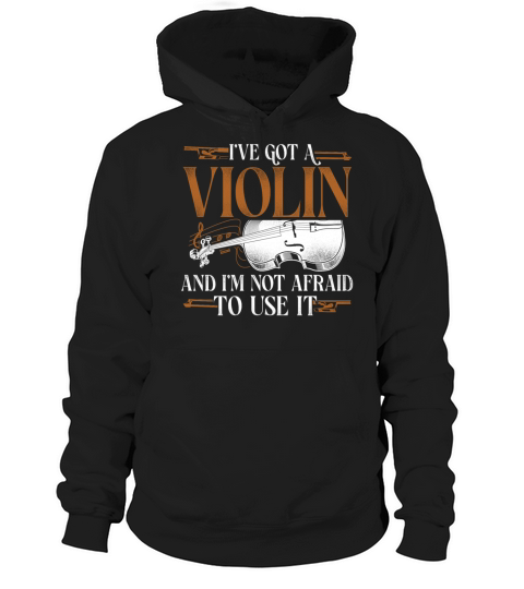 Violin Violinist Vintage Ive Got Hoodie Unisex