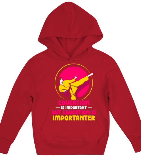 Education is important but Karate is importanter Kids Hoodie