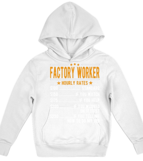 Factory Worker Hourly Rates Kids Hoodie