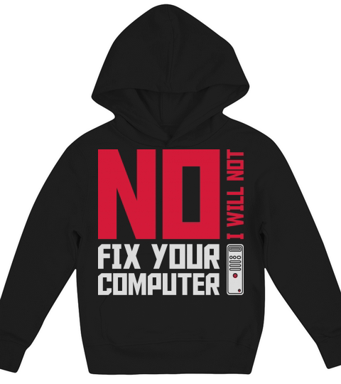 not fix your computer Kids Hoodie