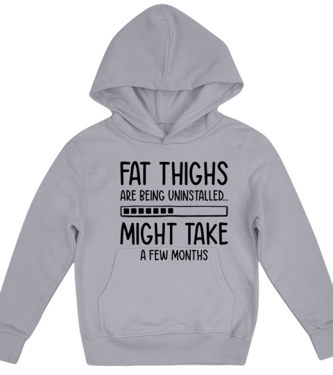 Uninstalling Fat Thighs Fitness Enthusiast Kids Hoodie