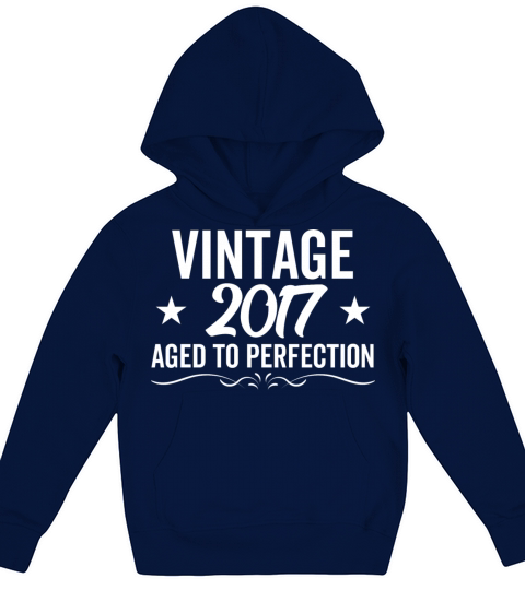 Vintage 2017 Aged To Perfection Kids Hoodie