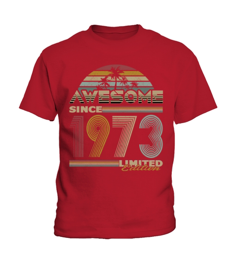 50th birthday awesome since 1973 limited edition Kids T-Shirt