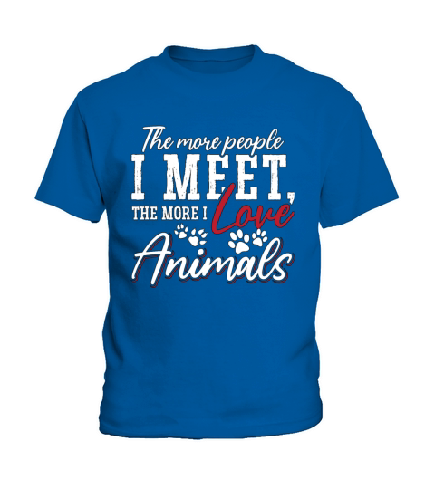 Animal Welfare The More People I Meet Animal Lover Kids T-Shirt