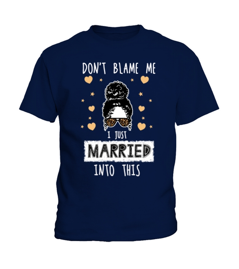 Dont Blame Me I Married Into This Vintage Funny Kids T-Shirt