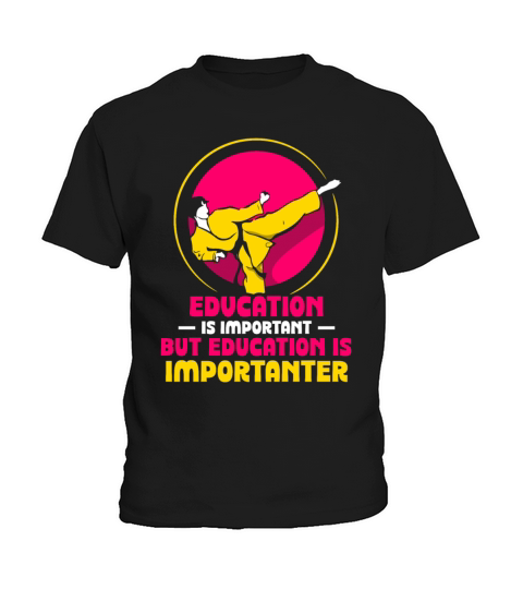 Education is important but Karate is importanter Kids T-Shirt