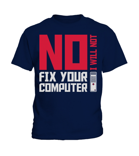 not fix your computer Kids T-Shirt