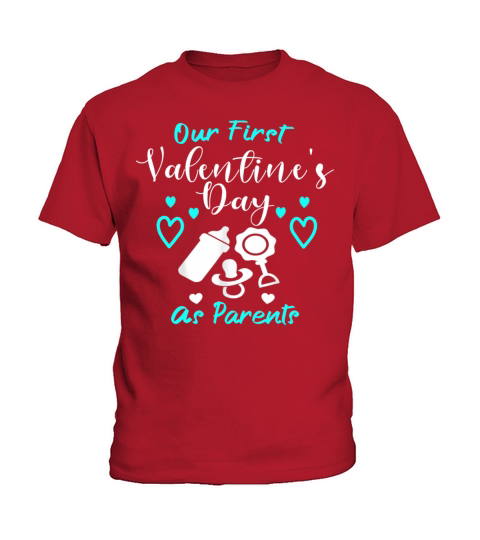 Our First Valentines Day As Parents New Dad Mom Kids T-Shirt