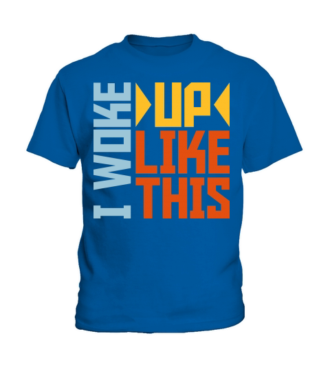 woke up like this Kids T-Shirt