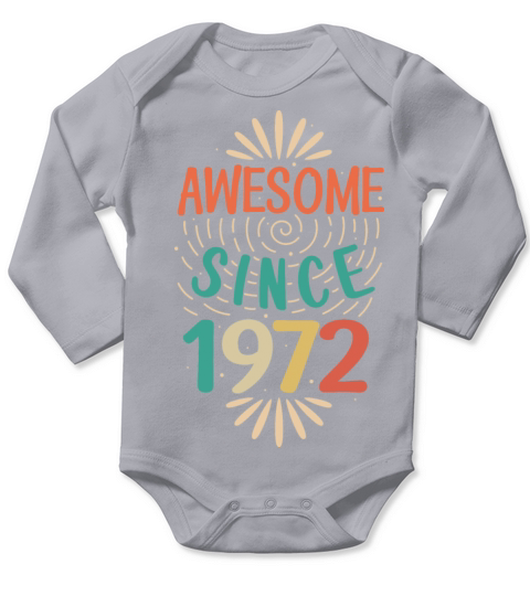 Awesome since 1972 50th Birthday Fiftieth Gift Long Sleeve Baby One-Piece