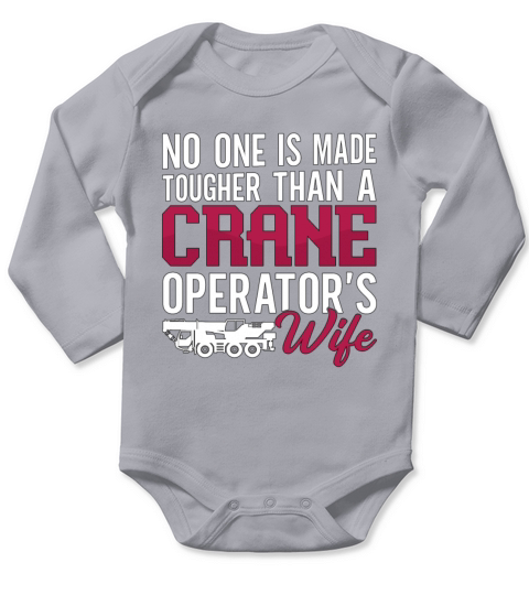 Crane Operator Crane Operators Wife Construction Long Sleeve Baby One-Piece