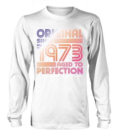 50th birthday vintage 1973 original since 1973 Long sleeved Unisex