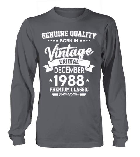 Born In December 1988 Original Vintage Long sleeved Unisex