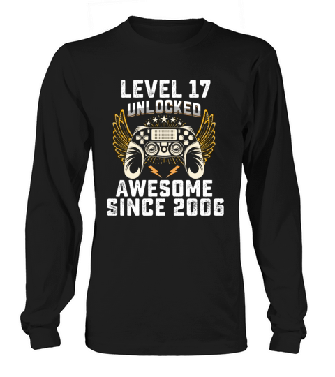 Gaming Level 17 Unlocked Awesome Since 2006 Long sleeved Unisex
