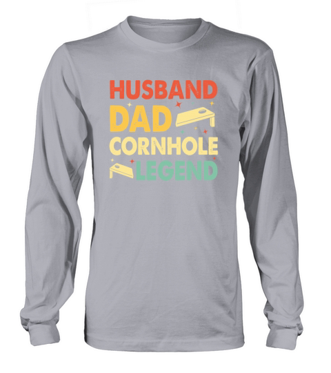 Husband Dad Cornhole Legend Funny Cornhole Long sleeved Unisex