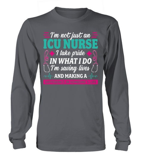 ICU Nurse I Take Pride In What I Do Long sleeved Unisex