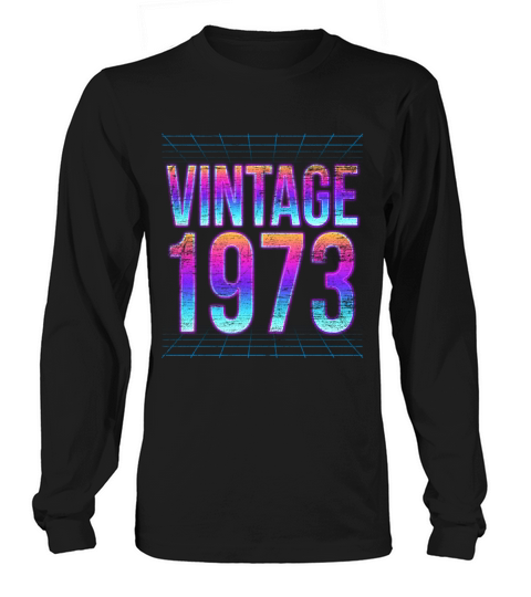 Vintage 1973 48th Birthday Gift Long sleeved Unisex