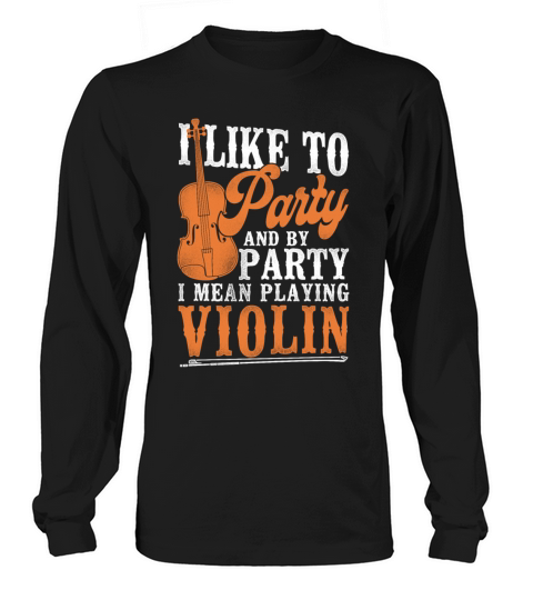 Violin Violinist Vintage I Like To Long sleeved Unisex