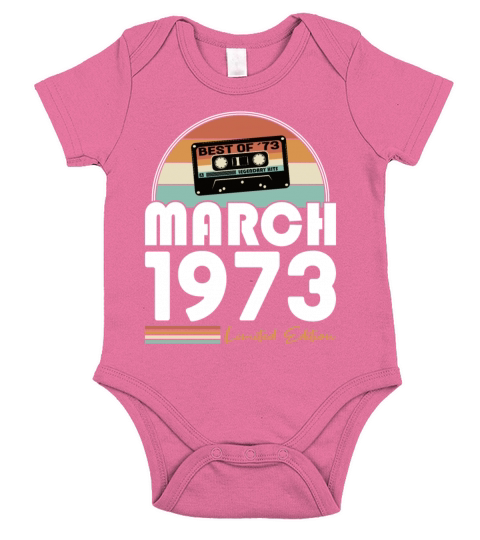 50th birthday vintage 1973 best of march 1973 Short Sleeve Baby One-Piece