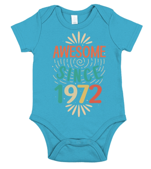 Awesome since 1972 50th Birthday Fiftieth Gift Short Sleeve Baby One-Piece