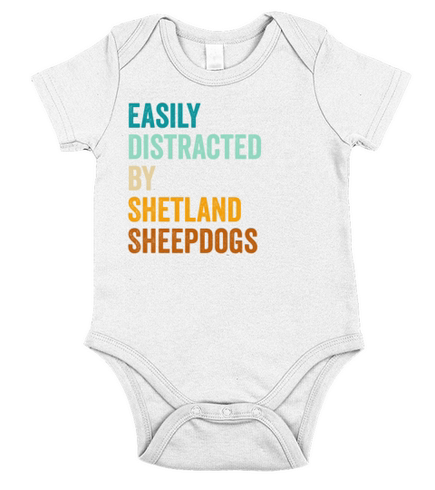 Easily Distracted By Shetland Sheepdogs Short Sleeve Baby One-Piece