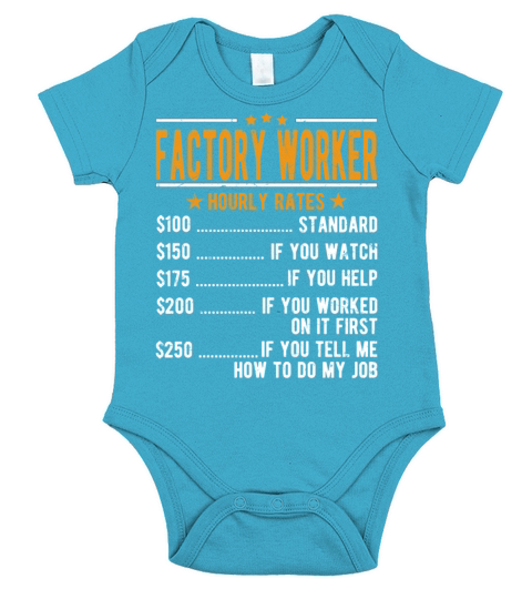 Factory Worker Hourly Rates Short Sleeve Baby One-Piece