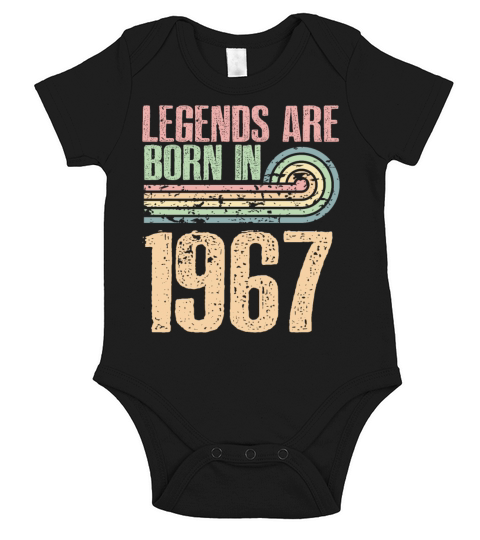 Legends Are Born In 1967 56 Years Old 56th Short Sleeve Baby One-Piece