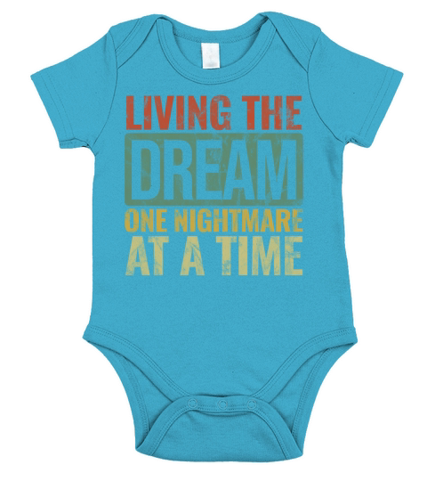 Living The Dream One Nightmare at a Time Vintage Short Sleeve Baby One-Piece