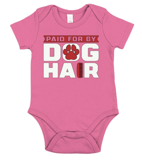 Pet Groomer Paid For By Fur Animal Stylist Groomer Short Sleeve Baby One-Piece