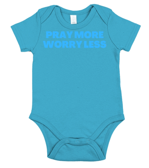 Pray More Worry Less - Christian Quotes Short Sleeve Baby One-Piece