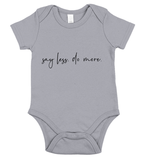 Say less do more Short Sleeve Baby One-Piece