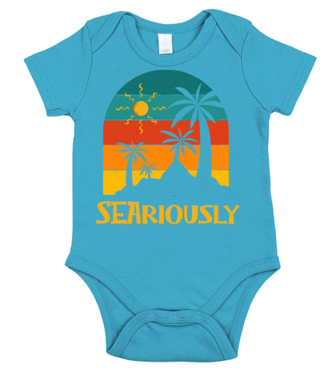 Seariously Summer Sayings Tropical Quotes Beach Short Sleeve Baby One-Piece