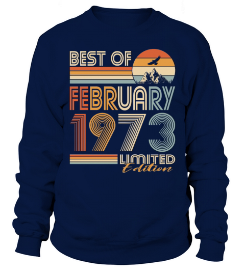 50th birthday vintage 1973 best of 1973 Sweatshirt Unisex