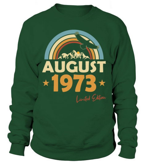 50th birthday vintage august 1973 limited edition Sweatshirt Unisex