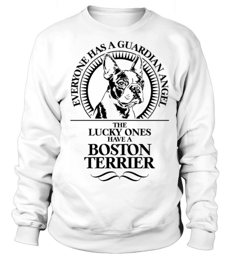 Boston Terrier Guardian Angel Dog quote Sweatshirt Unisex