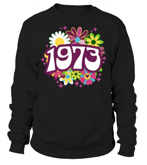 Groovy 50 Years Woman Colorful 1973 50th Birthday Sweatshirt Unisex