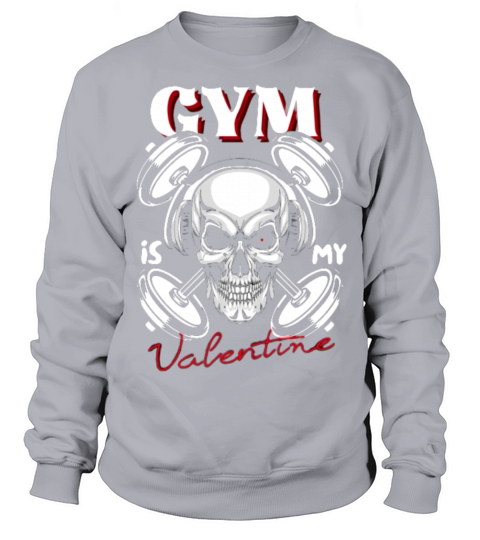 Gym Is My Valentine Skull With Headphones Sweatshirt Unisex