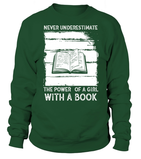 Never Underestimate The Power of A Girl With Book Sweatshirt Unisex