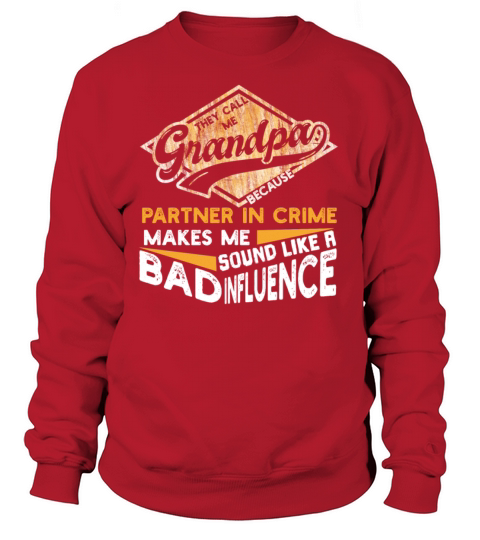 Partner in Crime Grandpa Vintage Bad influence Sweatshirt Unisex