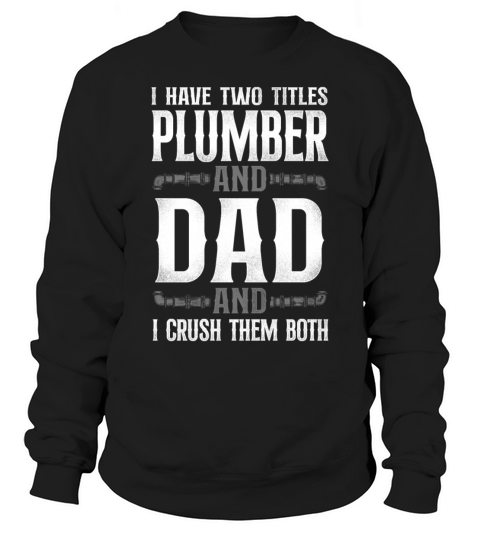 Plumbing Plumber Dad Vintage I Sweatshirt Unisex