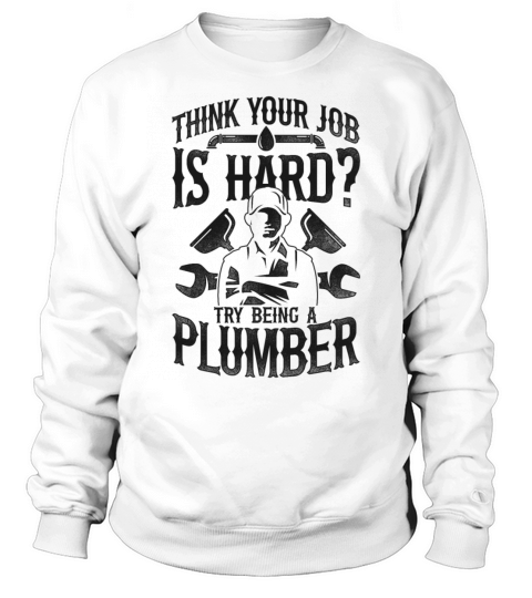 Plumbing Plumber Vintage Think Sweatshirt Unisex
