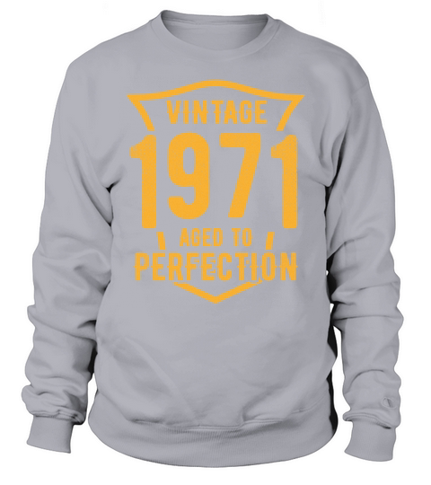 Vintage 1971 Aged To Perfection 52nd Birthday Sweatshirt Unisex