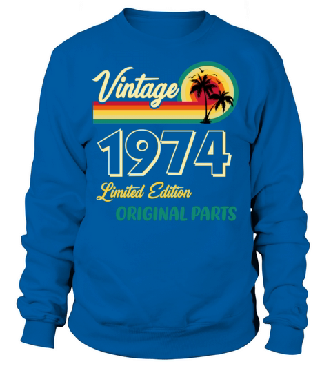 Vintage 1974 Limited Edition Original Parts Sweatshirt Unisex