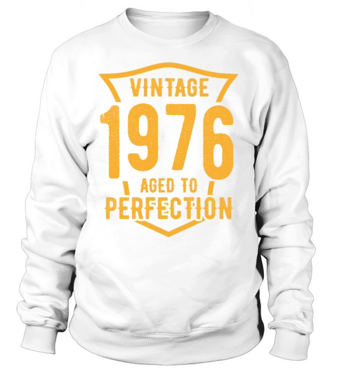 Vintage 1976 Aged To Perfection 47th Birthday Sweatshirt Unisex