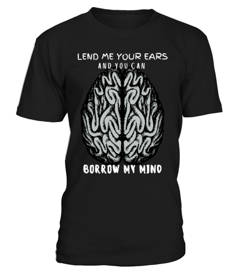 Borrow My Mind Jokes Humor T-Shirt Unisex